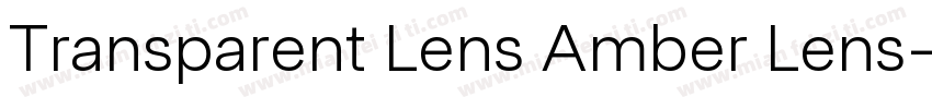 Transparent Lens Amber Lens字体转换